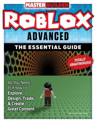 Master Builder Roblox: The Essential Guide by Triumph Books