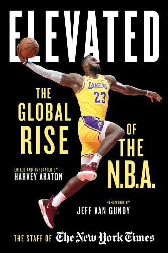Elevated: The Global Rise of the N.B.A. (Hardback)