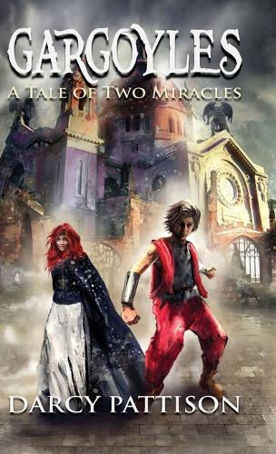 Gargoyles: A Tale of Two Miracles (Hardback)