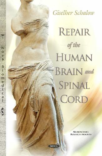 Repair of the Human Brain & Spinal Cord (Hardback)