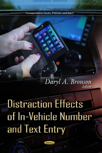 Distraction Effects of In-Vehicle Number & Text Entry (Hardback)