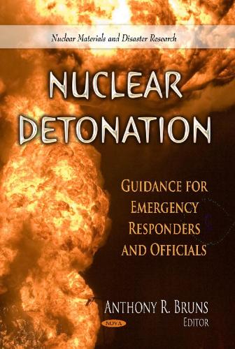 Nuclear Detonation: Guidance for Emergency Responders & Officials (Hardback)