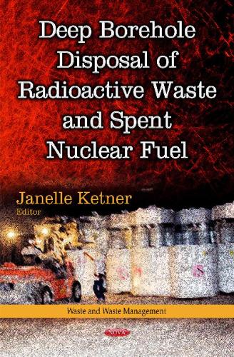 Deep Borehole Disposal of Radioactive Waste & Spent Nuclear Fuel (Hardback)