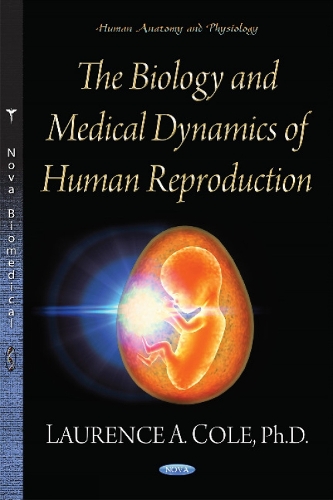 Biology & Medical Dynamics of Human Reproduction (Hardback)
