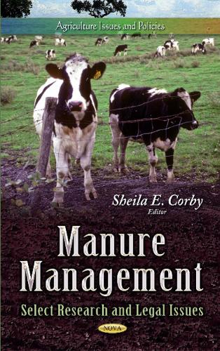 Manure Management: Select Research & Legal Issues (Hardback)