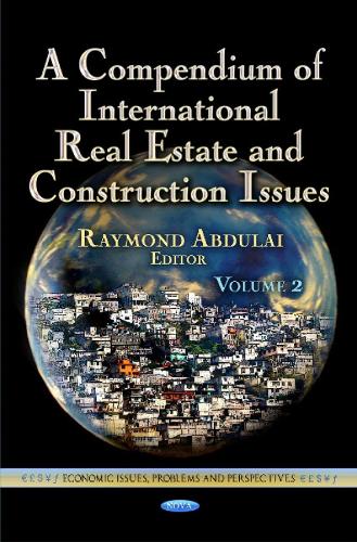 Compendium of International Real Estate & Construction Issues: Volume 2 (Hardback)