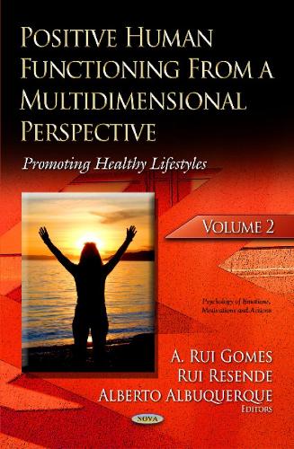 Positive Human Functioning from a Multidimensional Perspective: Volume 2: Promoting Healthy Lifestyles (Hardback)