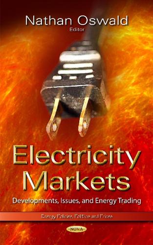 Electricity Markets: Developments, Issues & Energy Trading (Hardback)