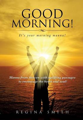 Good Morning! It's Your Morning Manna! (Paperback)