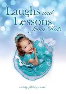 Laughs and Lessons from Kids (Paperback)