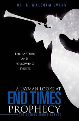 A Layman Looks at End Times Prophecy (Paperback)