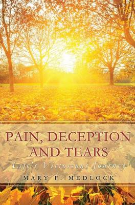 Pain, Deception and Tears (Hardback)