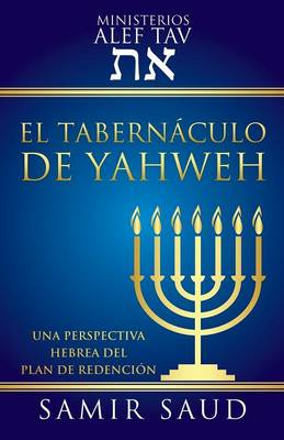 El Tabernaculo de Yahweh (Paperback)