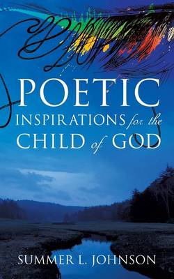 Poetic Inspirations for the Child of God (Paperback)