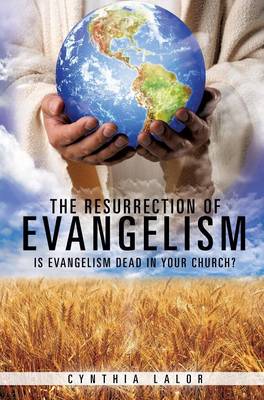 The Resurrection of Evangelism (Hardback)