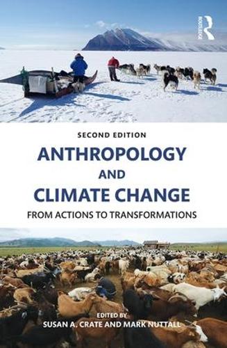 Anthropology and Climate Change: From Actions to Transformations (Paperback)