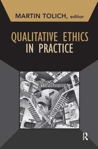 Qualitative Ethics in Practice - Developing Qualitative Inquiry (Hardback)
