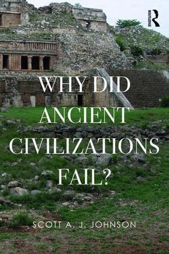 Why Did Ancient Civilizations Fail? (Paperback)
