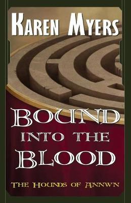 Bound into the Blood: A Virginian in Elfland - Hounds of Annwn 4 (Paperback)