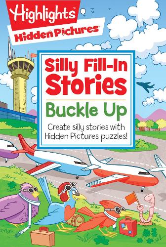 Buckle Up: Create Silly Stories with Hidden Pictures Puzzles - Hidden Pictures Silly Fill-in Stories (Paperback)