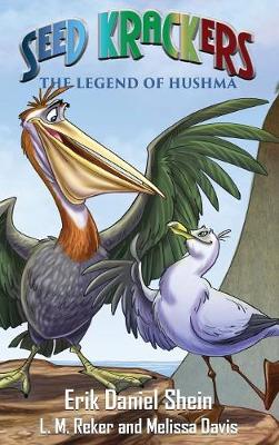 Seed Krackers: The Legend of Hushma (Hardback)