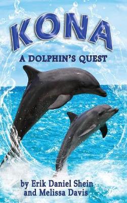 Kona: A Dolphin's Quest (Hardback)