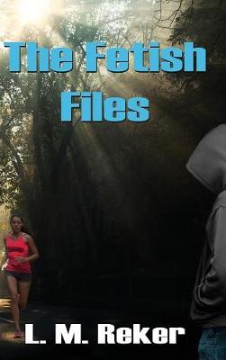 The Fetish Files (Hardback)