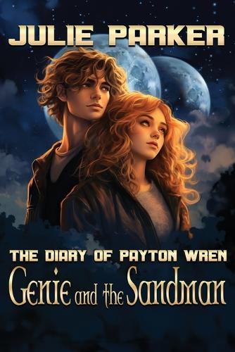 Genie and the Sandman: The Diary of Payton Wren - Diary of Payton Wren 2 (Paperback)