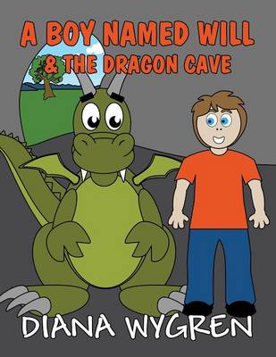 A Boy Named Will & the Dragon Cave (Paperback)