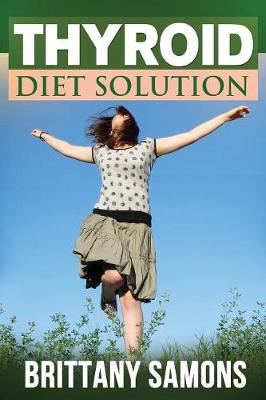Thyroid Diet Solution (Paperback)