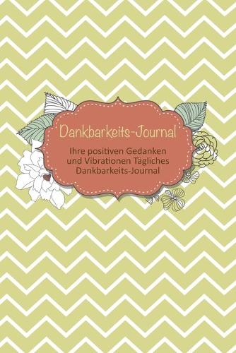 Dankbarkeits-Journal (Paperback)
