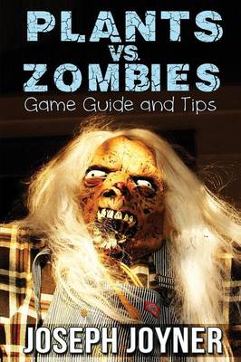 Plants vs. Zombies Game Guide and Tips (Paperback)