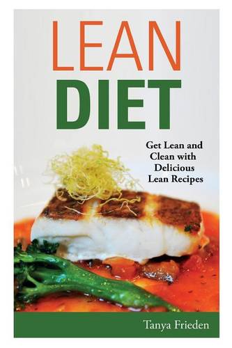 Lean Diet: Get Lean and Clean with Delicious Lean Recipes (Paperback)