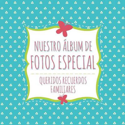 Nuestro Album de Fotos Especial (Paperback)