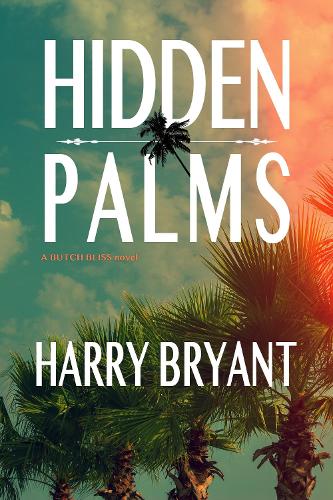 Hidden Palms: A Butch Bliss Novel (Paperback)