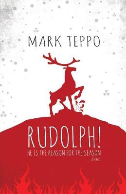 Rudolph!: He Is the Reason for the Season (Paperback)