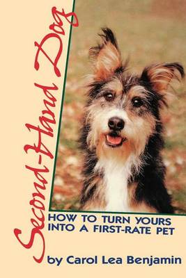 Second-Hand Dog: How to Turn Yours Into a First-Rate Pet (Hardback)
