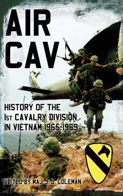 Air Cav: History of the 1st Cavalry Division in Vietnam 1965-1969 (Hardback)