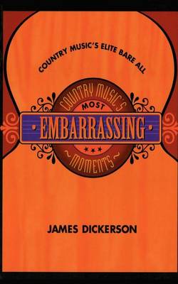 Country Music's Most Embarrassing Moments (Hardback)