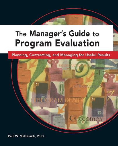 Managers Guide to Program Evaluation: Planning, Contracting, & Managing for Useful Results (Hardback)