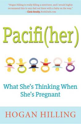 Pacifi(Her): What She's Thinking When She's Pregnant (Hardback)
