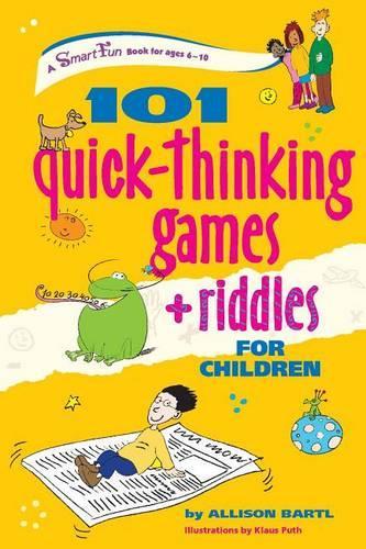 101 Quick Thinking Games and Riddles - Smartfun Activity Books (Hardback)
