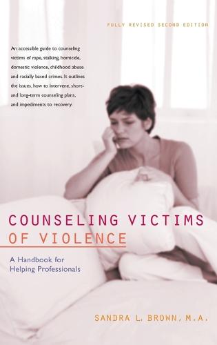 Counseling Victims of Violence: A Handbook for Helping Professionals (Hardback)