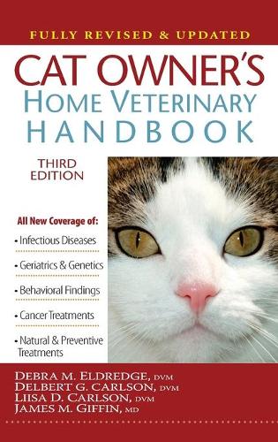 Cat Owner's Home Veterinary Handbook, Fully Revised and Updated (Hardback)