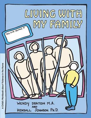 Grow: Living with My Family: A Child's Workbook about Violence in the Home - Grow (Hardback)