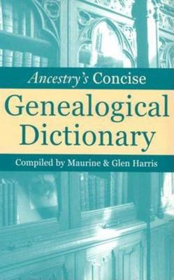 Ancestry's Concise Genealogical Dictionary (Hardback)