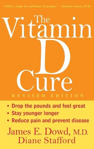 The Vitamin D Cure, Revised (Hardback)
