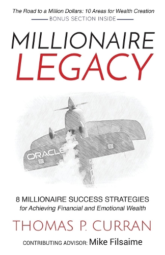 Millionaire Legacy: 8 Millionaire Success Strategies for Achieving Financial and Emotional Wealth (Paperback)