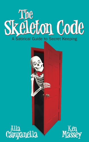 The Skeleton Code: A Satirical Guide to Secret Keeping (Paperback)
