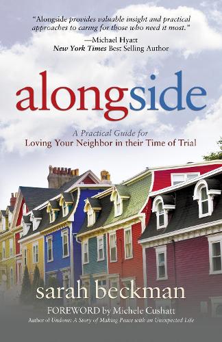 Alongside: A Practical Guide for Loving Your Neighbor in their Time of Trial (Paperback)